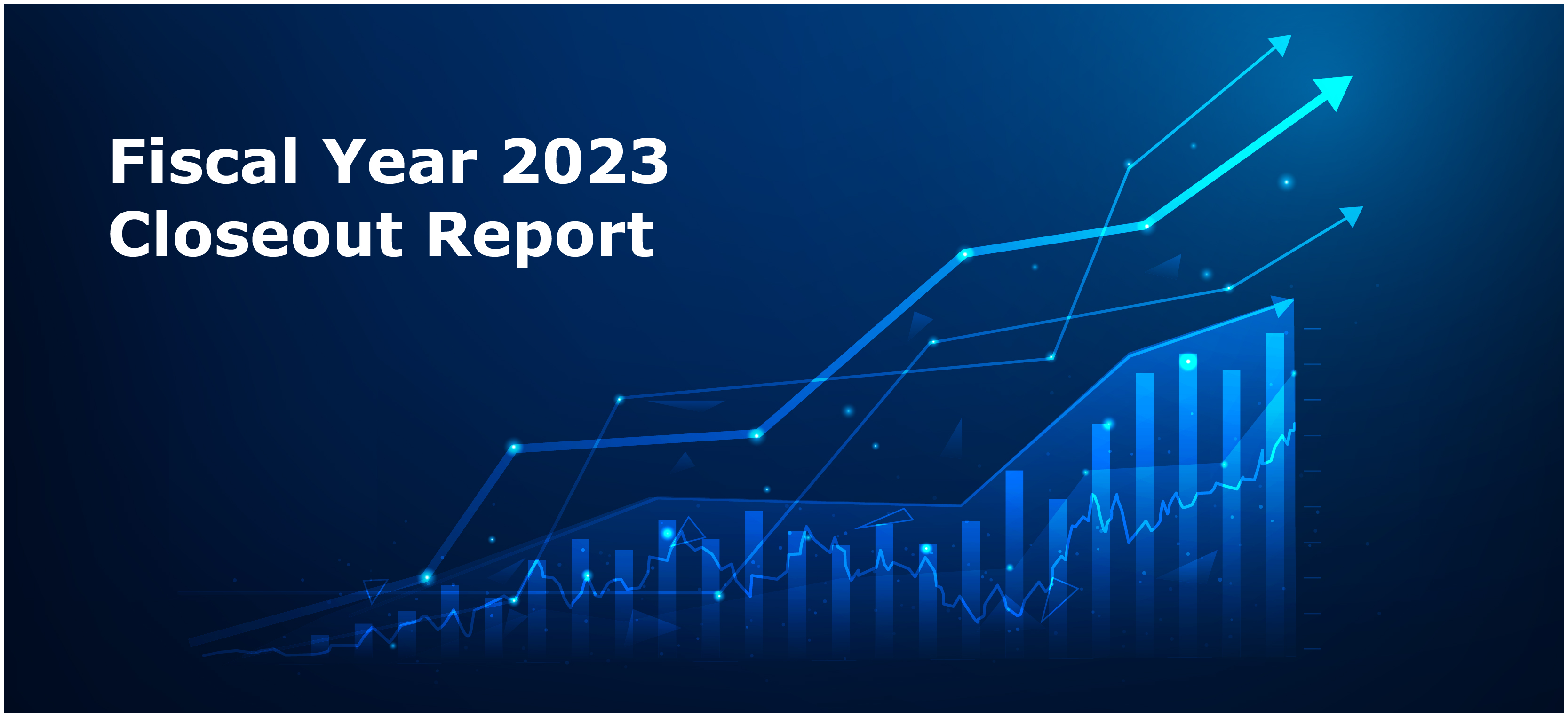Fiscal Year 2023 Closeout Report